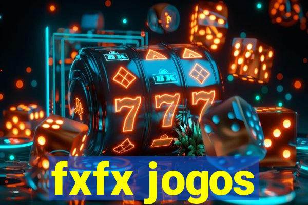 fxfx jogos
